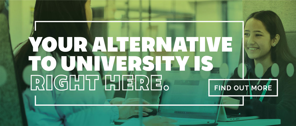 Your alternative to university Your Alternative to university is right here
